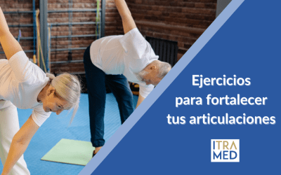 Ejercicios para fortalecer tus articulaciones