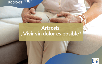 Vivir sin dolor por Artrosis: ¿Es posible?