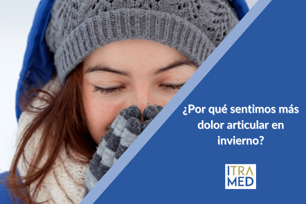 ¿Por qué sentimos más dolor articular en invierno?