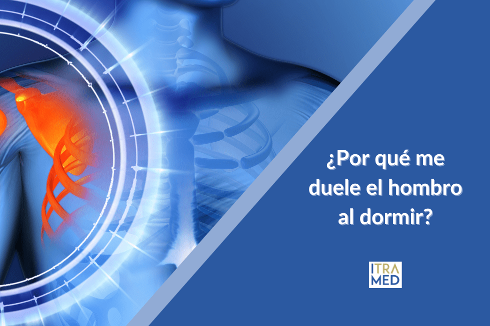 ¿Por qué me duele el hombro al dormir? Causas comunes y tratamientos efectivos